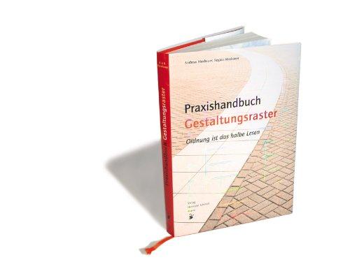 Praxishandbuch Gestaltungsraster. Effizientes Arbeiten mit typografischen Rastern: Ordnung ist das halbe Lesen