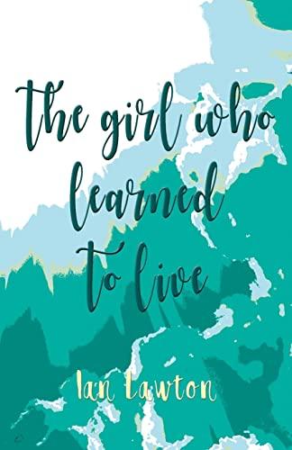 The Girl Who Learned to Live