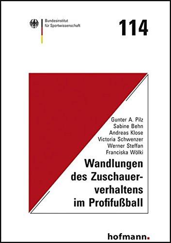 Wandlungen des Zuschauerverhaltens im Profifußball (Schriftenreihe des Bundesinstituts für Sportwissenschaft)