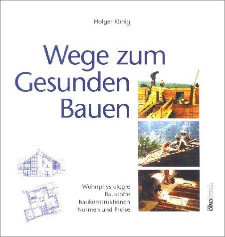 Wege zum gesunden Bauen