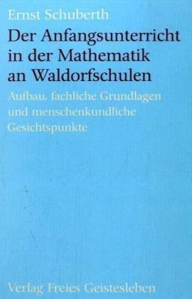 Der Anfangsunterricht in der Mathematik an Waldorfschulen