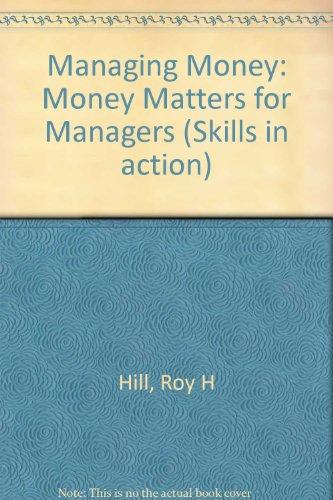 Managing Money: Money Matters for Managers