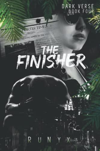 The Finisher: A Dark Marriage of Convenience Romance (Dark Verse, Band 4)