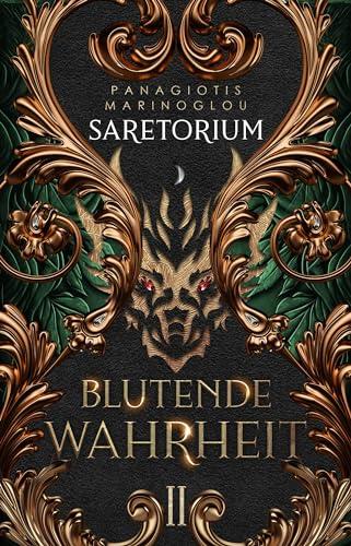 SARETORIUM: Blutende Wahrheit: Romantische High Fantasy