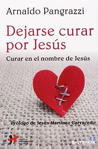 Dejarse curar por Jesús : curar en el nombre de Jesús (Pozo de Siquem, Band 337)