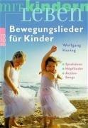 Bewegungslieder für Kinder: Spielideen. Hüpflieder. Action-Songs: Action-Songs. Spielideen. Hüpflieder. Klatschspiele