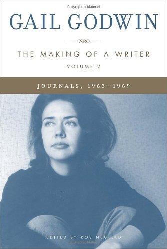 The Making of a Writer, Volume 2: Journals, 1963-1969