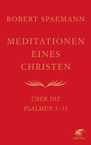 Meditationen eines Christen: Über die Psalmen 1-51