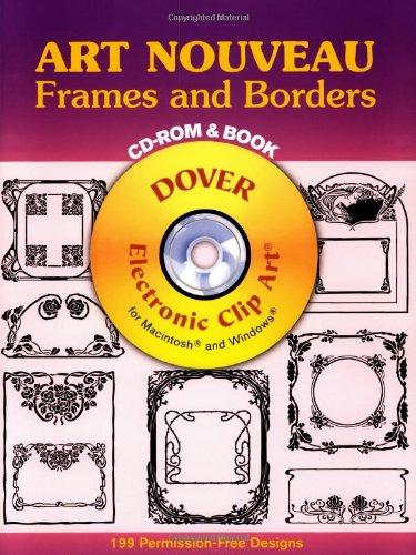 Art Nouveau Frames and Borders [With CDROM] (Dover Electronic Clip Art)