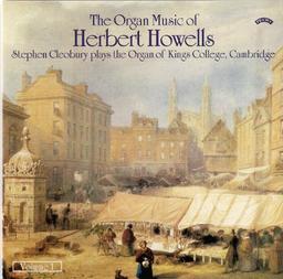 Herbert Howells - The Complete Organ Music Vol. 1