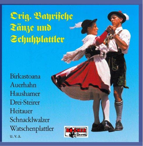 Original Bayrische Tnze und Schuhplattler