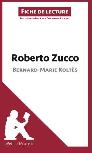 Analyse : Roberto Zucco de Bernard-Marie Koltès (analyse complète de l'œuvre et résumé) : Résumé complet et analyse détaillée de l'oeuvre