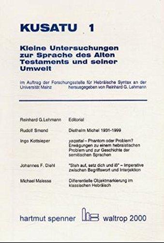 KUSATU 1. (Kleine Untersuchungen zur Sprache des Alten Testaments und seiner Umwelt (KUSATU))