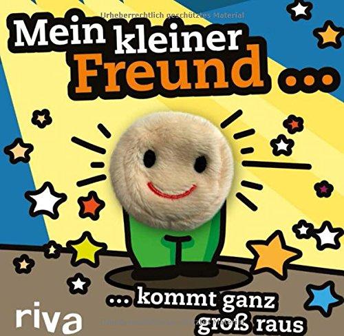 Mein kleiner Freund: ... kommt ganz groß raus