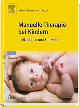 Manuelle Therapie bei Kindern: Indikationen und Konzepte