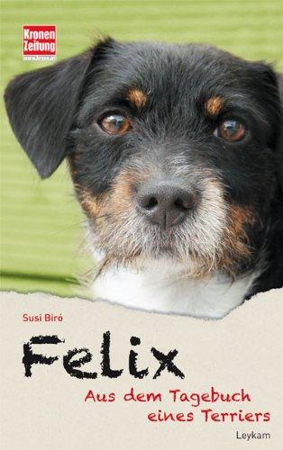 Felix. Aus dem Tagebuch eines Terriers