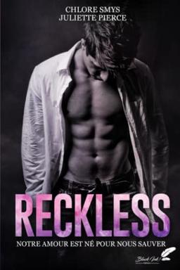 Reckless: NOTRE AMOUR EST NE POUR NOUS SAUVER (Saga Blackwell, Band 2)