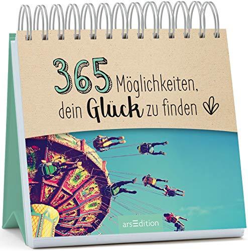 365 Möglichkeiten, dein Glück zu finden (365 Wege)