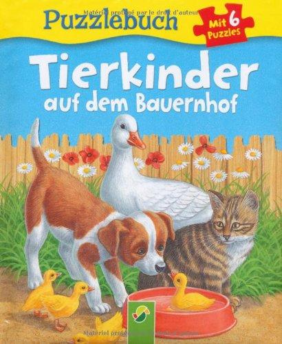 Puzzlebuch Tierkinder auf dem Bauernhof: Mit 6 Puzzles á 6 Teilen