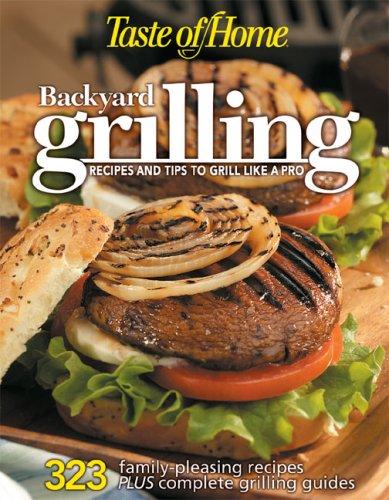 Taste of Home: Backyard Grilling