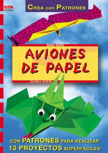 Serie Papel nº 5. AVIONES DE PAPEL (Cp Serie Papel (drac), Band 5)