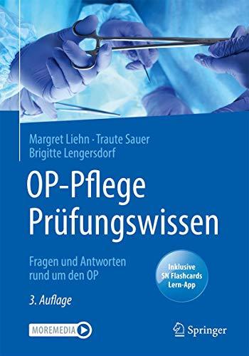 OP-Pflege Prüfungswissen: Fragen und Antworten rund um den OP