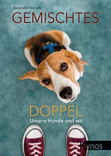 Gemischtes Doppel: Unsere Hunde und wir