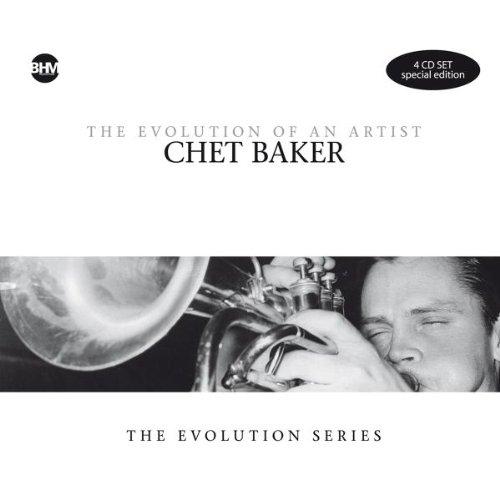 Chet Baker-the Evolution of An Artist