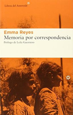 Memoria por correspondencia (Libros del Asteroide, Band 146)