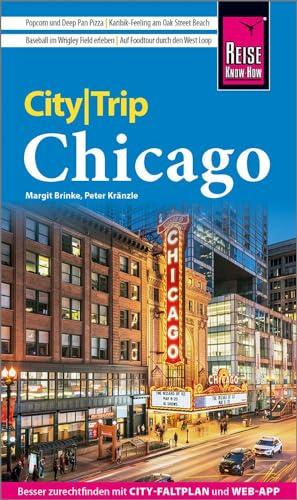 Reise Know-How CityTrip Chicago: Reiseführer mit Stadtplan und kostenloser Web-App