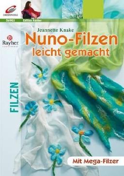 Nuno-Filzen leicht gemacht: Originelle Schals mit dem Mega-Filzer