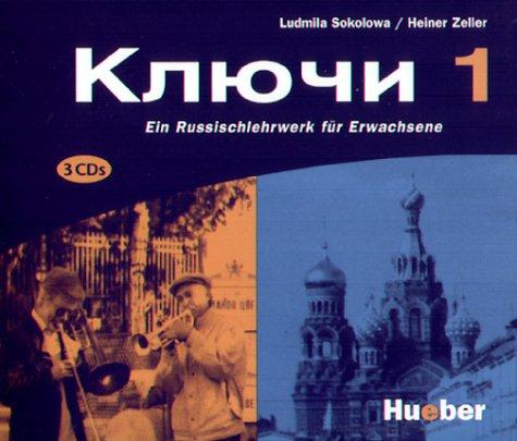 Kljutschi 1. Ein Russischlehrwerk für Erwachsene: Kljutschi, 3 Audio-CDs