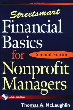 Streetsmart Financial Basics for Nonprofit Managers (Wiley Nonprofit Law, Finance, and Management Series)