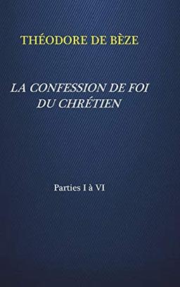 LA CONFESSION DE FOI DU CHRÉTIEN