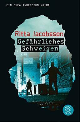 Gefährliches Schweigen: Ein Svea Andersson Krimi