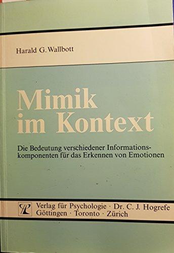 Mimik im Kontext. Die Bedeutung verschiedener Informationskomponenten für das Erkennen von Emotionen