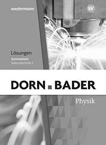 Dorn / Bader Physik SII - Ausgabe 2020 Baden-Württemberg: Lösungen (Dorn / Bader Physik SII, 2)