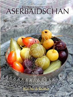 Aserbaidschan: Kultur und Küche