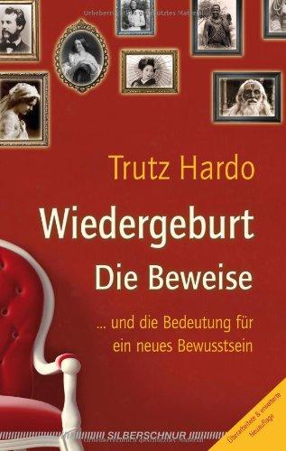 Wiedergeburt - Die Beweise. ... und die Bedeutung für ein neues Bewusstsein