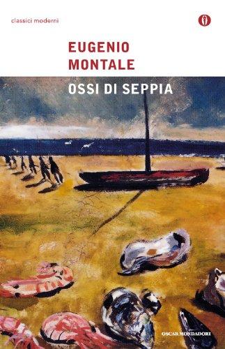 Ossi di seppia (Oscar Classici Moderni)