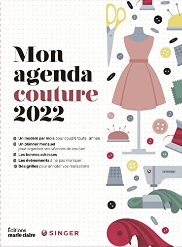 Agenda pratique de la couture 2022 : 53 créations, déco, vêtements, accessoires... : projets à coudre au fil des saisons