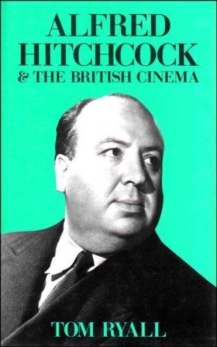 Alfred Hitchcock and the British Cinema