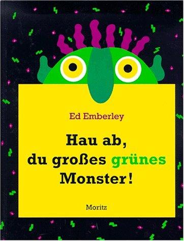 Hau ab, du großes grünes Monster