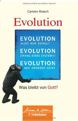 Die Evolution: Was bleibt von Gott?