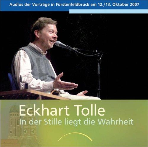 In der Stille liegt die Wahrheit - 4 Audio CDs: Vorträge in Fürstenfeldbruck am 12. und 13. Oktober 2007