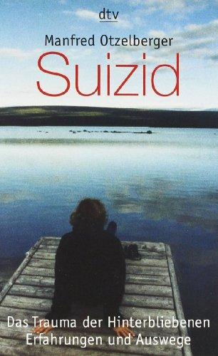 Suizid: Das Trauma der Hinterbliebenen Erfahrungen und Auswege