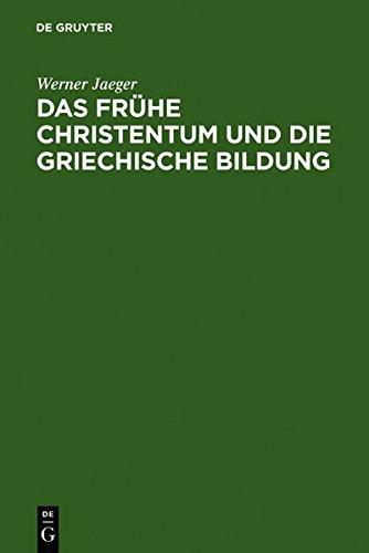 Das frühe Christentum und die griechische Bildung