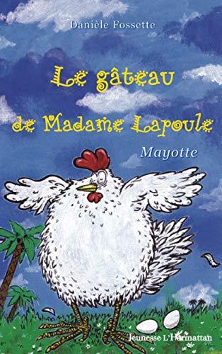 Le gâteau de Madame Lapoule : Mayotte