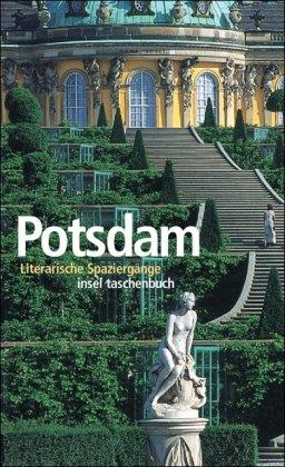 Potsdam: Literarische Spaziergänge (insel taschenbuch)