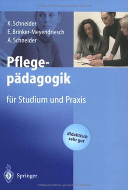 Pflegepädagogik: Für Studium und Praxis